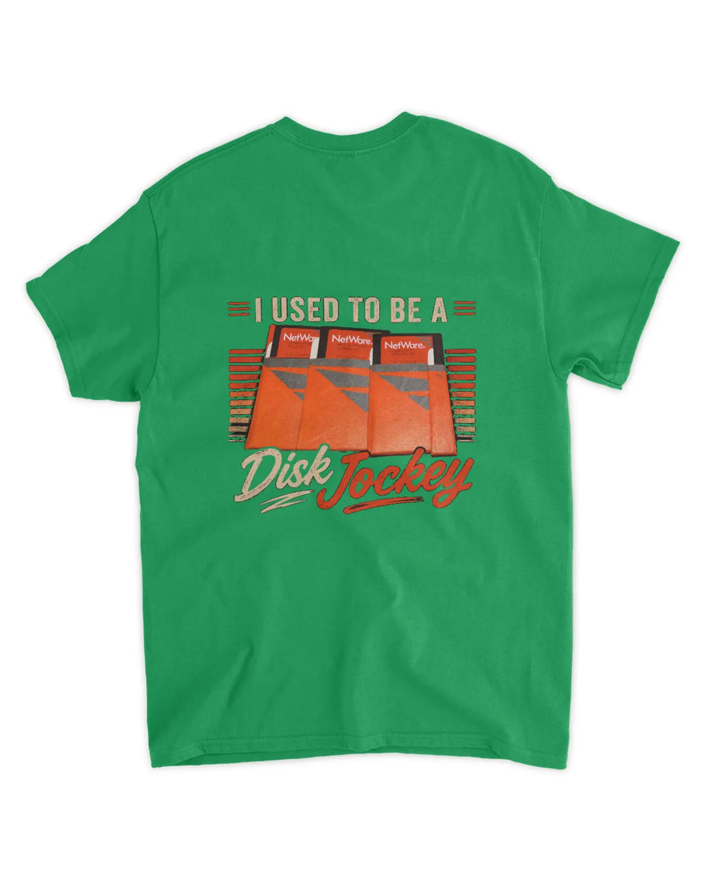 Green t-shirt featuring the text "I Used to be a Disk Jockey" with graphics of software boxes on the back.