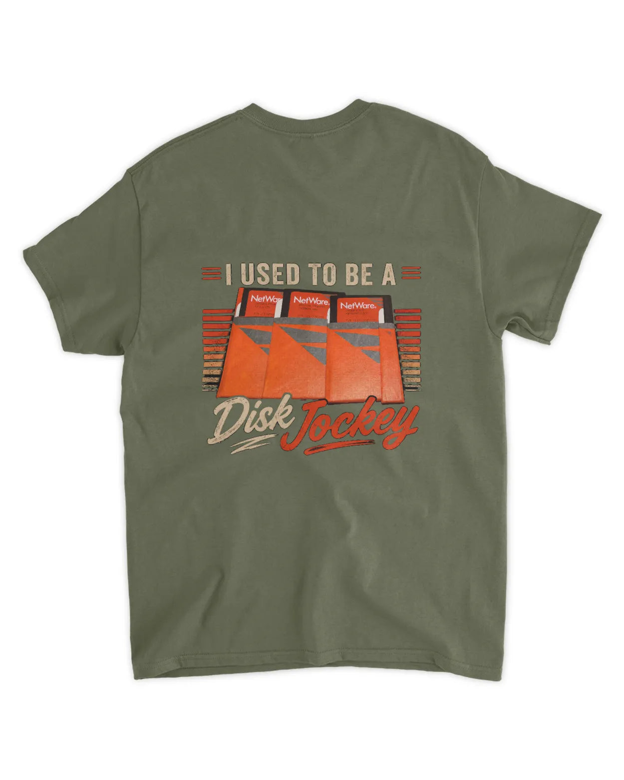 Olive green t-shirt featuring a retro graphic with "I USED TO BE A Disk Jockey" and NetWare floppy disks on the back.