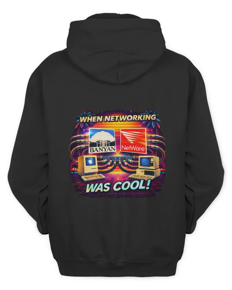 When Networking Was Cool retro IT unisex hoodie with fleece-lined hood, kangaroo pocket, and classic sysadmin graphic