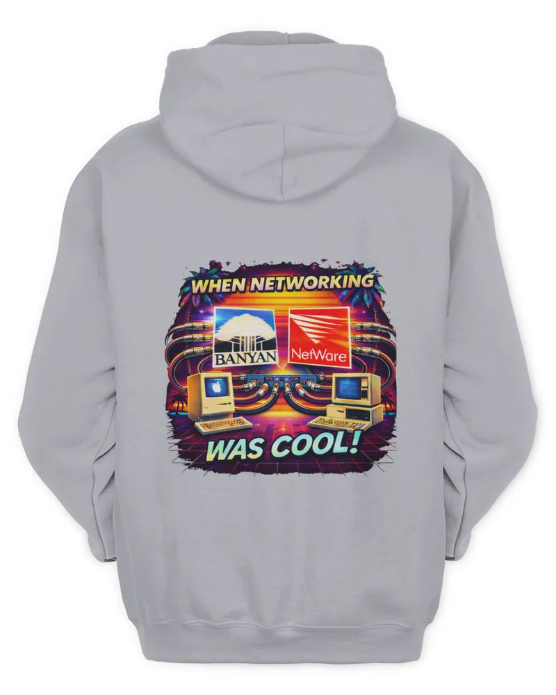 When Networking Was Cool! - Unisex Hoodie - Version A