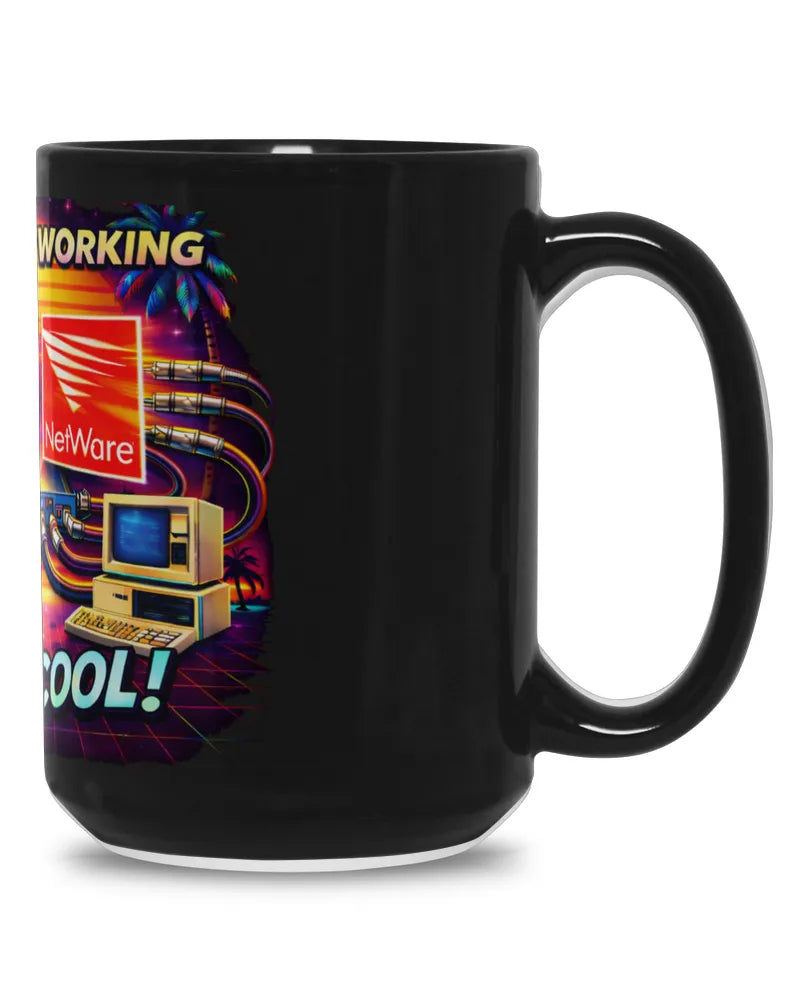 When Networking Was Cool! - Black Mug 15oz
