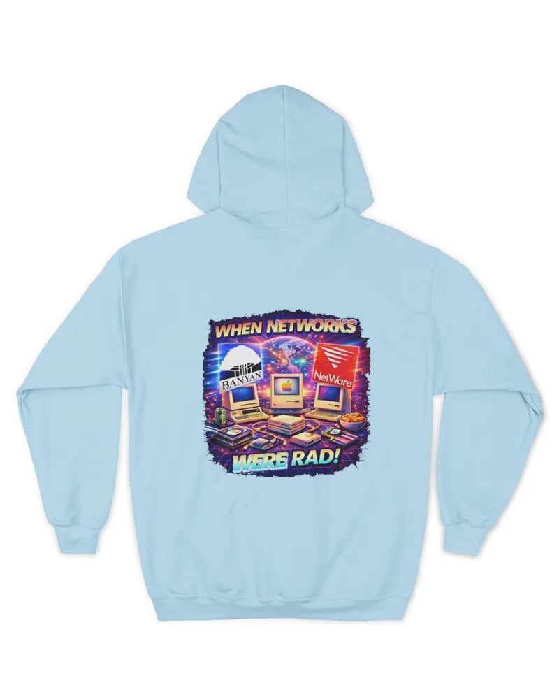 When Networks Were Rad! - Unisex Hoodie - Version B