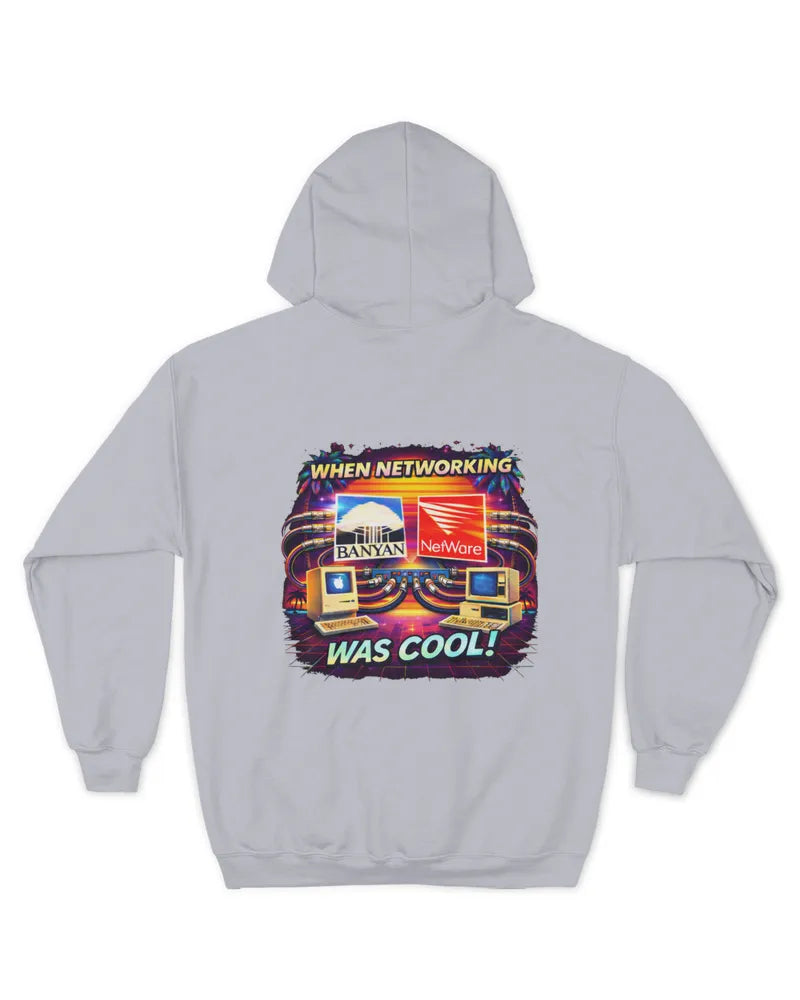 When Networking Was Cool! - Unisex Hoodie - Version B