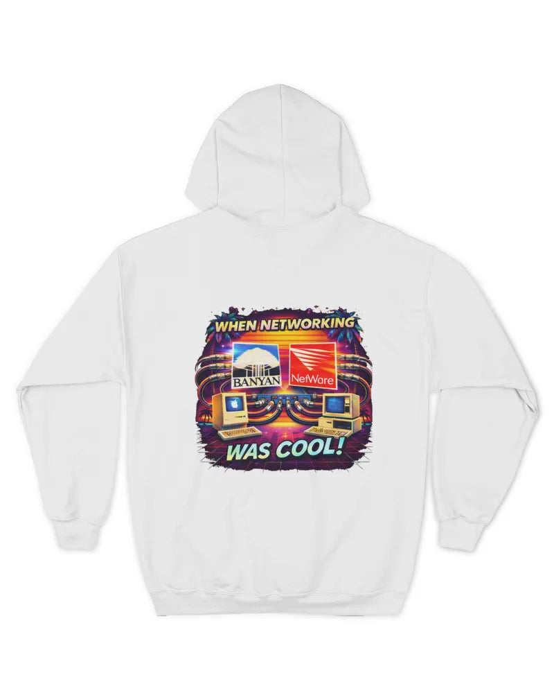 When Networking Was Cool! - Unisex Hoodie - Version B