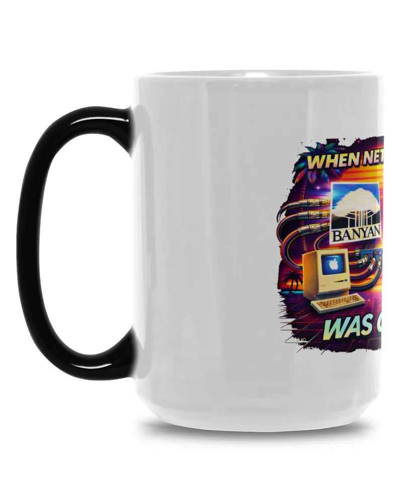 When Networking Was Cool - Magic Mug 15oz