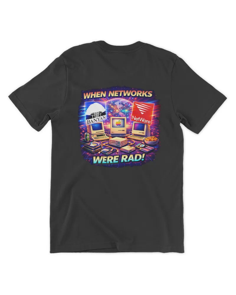 When Networks Were Rad! back graphic on unisex retro network tee for sysadmins and vintage tech fans
